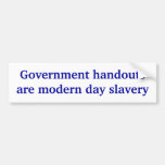Government handouts bumper stickers