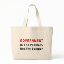Government Is The Problem Tote Bag