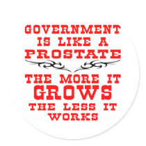 Government Like Prostate More Grows Less Works stickers by WhiteTiger_LLC Government Like Prostate More Grows Less Works stickers