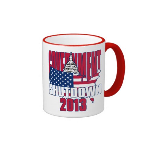 Government Shutdown 2013 Coffee Cup Ringer Coffee Mug Zazzle