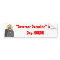 Governor Oxendine is an Oxy-Moron bumper stickers