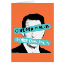 Governor Walker Worse Than Palin Card