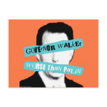 Governor Walker Worse Than Palin Postcard