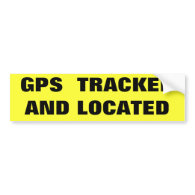 GPS TRACKED AND... BUMPER STICKERS