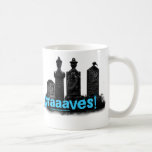Graaaves! Mugs
