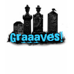 Graaaves! t-shirts