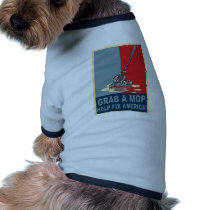 Grab a Mop and Help Clean Up America Pop Art Tee pet clothing by Scarebaby Grab a Mop and Help Clean Up America Pop Art Tee pet clothing