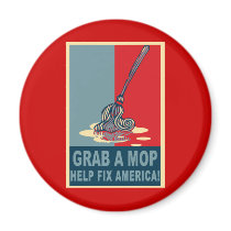 Grab a Mop and Help Clean Up America Pop Art Tee magnets