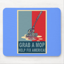 Grab a Mop and Help Clean Up America Pop Art Tee mousepads