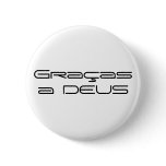 "Graças a Deus" button