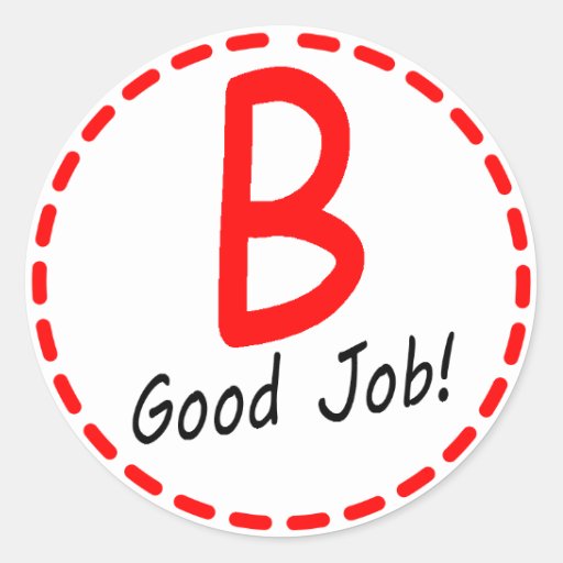 grade-b-good-job-sticker-zazzle