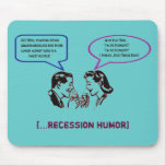 Grade School Shakedown Recession Humor Mousepad