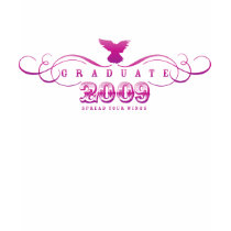Graduate 2009-Spread Your Wings T-Shirt