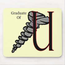 Graduate Of Screw U T-shirts Gifts mousepads