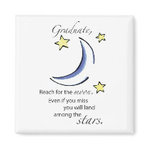 Graduate Reach for Moon, Congratulations magnets