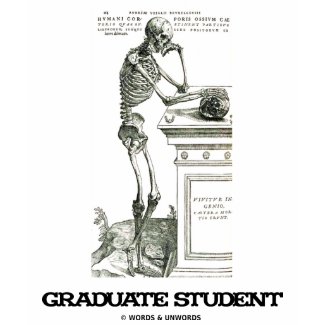 Graduate Student (Skeleton) shirt