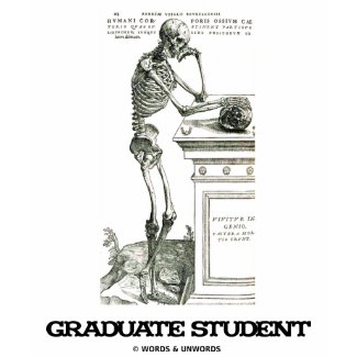 Graduate Student (Skeleton) shirt