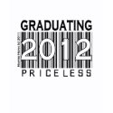 Graduating 2012 Priceless Apparel Personalize zazzle_shirt