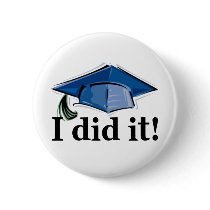 Graduation I Did It! Buttons