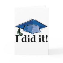 Graduation I Did It! Greeting Cards