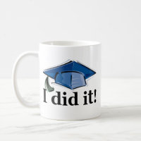 Graduation I Did It! coffee cup