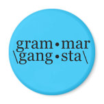 Grammar Gangsta Refrigerator Magnets