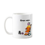Gran says...don't worry mugs