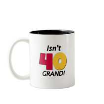 Grand 40th Birthday mugs by birthdayTshirts Grand 40th Birthday mugs