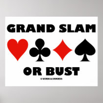 Grand Slam Or Bust (Bridge Card Suits) Posters