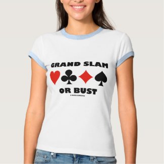 Grand Slam Or Bust (Bridge Card Suits) shirt