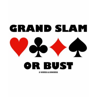 Grand Slam Or Bust (Bridge Card Suits) shirt