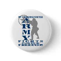 Granddaughter Fights Freedom - ARMY Button