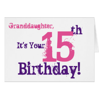 granddaughter 15th birthday card