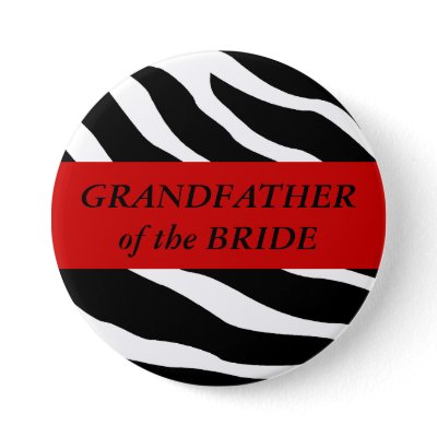Grandfather Of The Bride Zebra Wedding Button