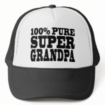 Grandfathers Birthdays : 100% Pure Super Grandpa Mesh Hats