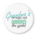 Grandma's the Name, and Spoiling's the G magnets