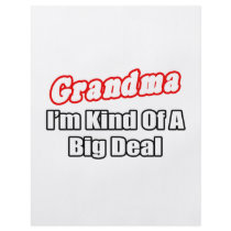 Grandma...Big Deal flyers by Proud_Grandma_Shirts Grandma...Big Deal flyers