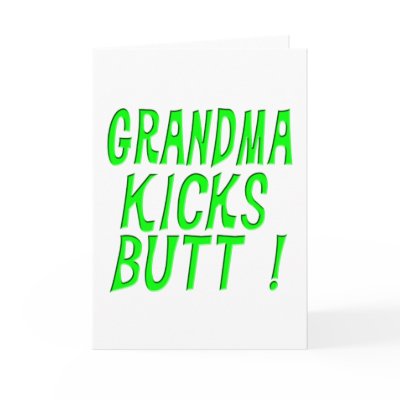 grandma_kicks_butt_greeting_card-p137228370782624540qi0i_400.jpg