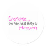Grandma, Next Best Thing To Heaven Stickers
