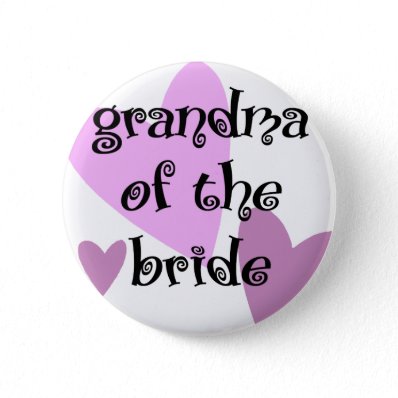 Grandma of the Bride Buttons