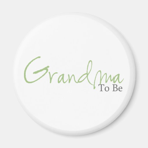 Grandma To Be (Green Script) Magnets
