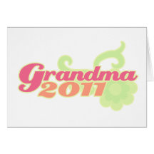 Grandma to be in 2011 greeting card