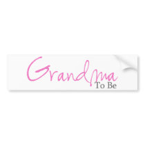 Grandma To Be (Pink Script) Bumper Sticker