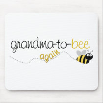 Grandma to Bee Again T-shirt mousepads