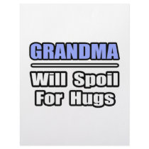 Grandma...Will Spoil For Hugs letterhead by Proud_Grandma_Shirts Grandma...Will Spoil For Hugs letterhead