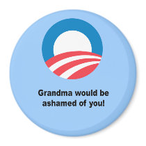 Grandma would be ashamed ofyou magnet