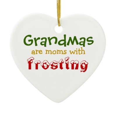 Grandmas are moms with frosting christmas tree ornaments