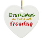 Grandmas are moms with frosting ornaments