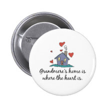 Grandmere's Home is Where the Heart is Pinback Buttons