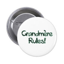 Grandmere Rules! Pinback Buttons